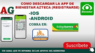 COMO descargar la app de Bienestar Azteca REGISTRARSE Cobrar en Aurrera [upl. by Amii904]