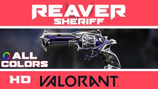 Reaver Sheriff VALORANT Skin  ALL COLORS INGAME  Skins Showcase [upl. by Nivek]