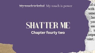 SHATTER ME CHAPTER 42TAHEREH MAFI AUDIOBOOKSAUDVILS [upl. by Hsinam411]