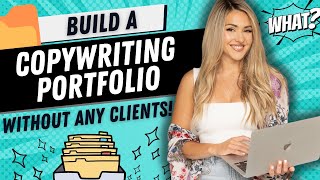 How To Start a Copywriting Portfolio From Scratch To Get Clients With No Experience StepbyStep [upl. by Ladin]