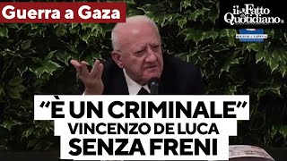 De Luca quotSi può giocare con le parole ma a Gaza è genocidio attuato da un criminale Netanyahuquot [upl. by Jensen]