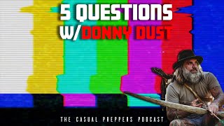 5 Questions wDonny Dust [upl. by Saks]