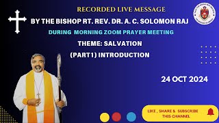 Message by Bishop Rt Rev Dr A C Solomon Raj Theme Salvation Part I Introduction on 24 Oct 24 [upl. by Naima70]