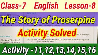 The Story of ProserpineActivity SolvedClass7EnglishLesson8WBBSEUNIQUELEARNINGLAB [upl. by Hafeetal324]