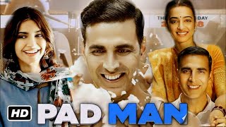 Padman Full Movie HD  Real Story  Akshay Kumar  Radhika Apte  Sonam Kapoor Review ampFactsMovie [upl. by Timon]