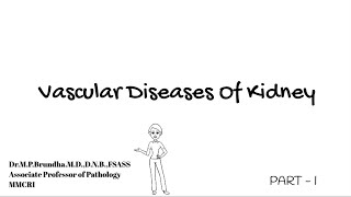 Vascular Diseases of Kidney part 1 Benign and Malignant Hypertension [upl. by Ynottirb]