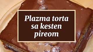 Plazma torta sa kesten pireom [upl. by Thielen]