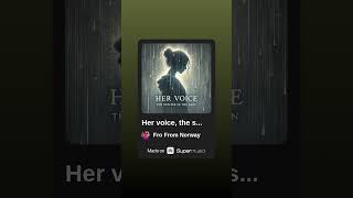 Her voice the shelter in the rain [upl. by Teena]