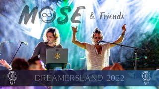 Mose ∞ amp Friends  Dreamersland Festival 2022 Poland [upl. by Bee]