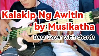 Kalakip Ng Awitin by Musikatha Bass Cover with chords [upl. by Eisak715]