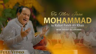 Tu Meri Jaan Mohammad  Rahat Fateh Ali Khan  Mian Yousaf Salahuddin  Official 4K Video [upl. by Aprilette415]