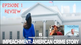 Impeachment American Crime Story  Episode 1 Review [upl. by Fadiman457]