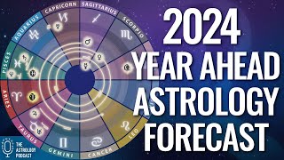 2024 Year Ahead Astrology Forecast [upl. by Lagasse]