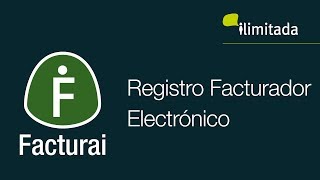 Facturai Registro como Facturador Electrónico y Asociación del Proveedor Tecnológico [upl. by Ecyt]