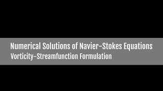 VorticityStreamfunction Formulation of the NavierStokes Equations [upl. by Nylecoj]