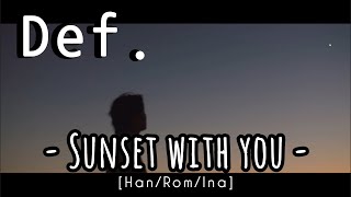 Def  SUNSET WITH YOU Terjemahan Indonesia  Sub Indo Jay B [upl. by Publia171]