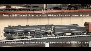 1938 O Scale MinIScale Hudson kit built model train locomotive 1764ths compared to 14quot O gauge [upl. by Akvir]