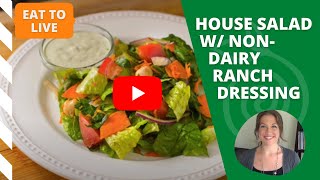 HighProtein House Salad with NonDairy Ranch Dressing [upl. by Nepsa]