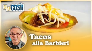 Tacos alla Barbieri  Si fa così  Chef BRUNO BARBIERI [upl. by Ettenay]