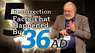 Five Resurrection Facts That Occurred by 36 AD [upl. by Benita]