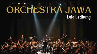 ORCHESTRA JAWA  LELO LEDHUNG Live Concert [upl. by Dippold535]