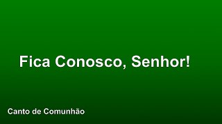 Fica Conosco Senhor [upl. by Nylasor]