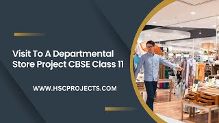 Visit To A Departmental Store Project CBSE Class 11 [upl. by Mala452]