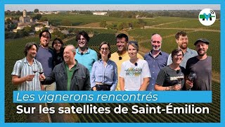 Les vignerons rencontrés sur les satellites de SaintÉmilion [upl. by Lenette]