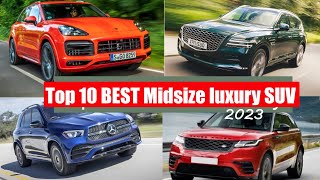 Top 10 Best midsize luxury SUVs to buy in 2023 [upl. by Soinotna]