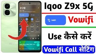 how to use vowifi on iqoo z9x 5g  iqoo z9x 5g vowifi call kaise kare  iqoo z9x vowifi call setting [upl. by Yorle]