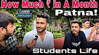 Students Life in Patna  How Much Expenses in a Month  Career Finology [upl. by Daisy24]