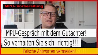 MPU Gespräch mit dem Gutachter So geht es richtig [upl. by Ailemac]