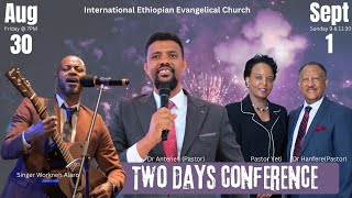 አለም አቀፍ የኢትዮጵያ ወንጌላዊት ቤተክርስቲያን Friday Night LIVE Aug 30 2024 [upl. by Cottrell]