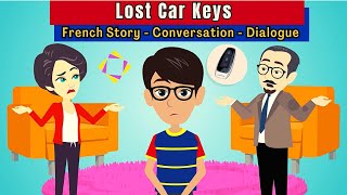 Lost Car Keys  Easy French Conversation  Learn French Dialogue Français [upl. by Nidia]