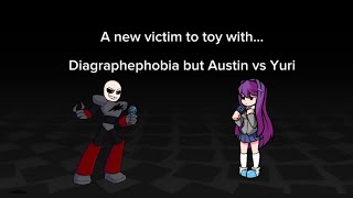 A new victim to toy with… Diagraphephobia but Austin vs Yuri fnf fnfcover ddlc wiideletedyou [upl. by Nneb]