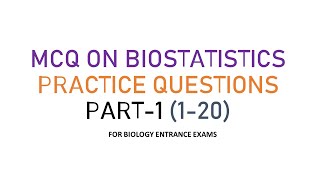 BIOSTATISTICS MCQ SERIES PART 1 FOR BIOLOGY ENTRANCE EXAMS II PhD [upl. by Ramor562]