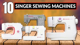 Top 10 Singer Sewing Machines For Beginners [upl. by Biernat878]