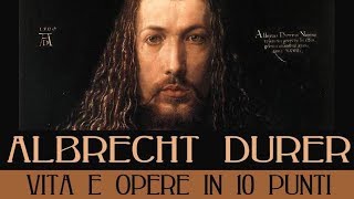 Albrecht Durer vita e opere in 10 punti [upl. by Kort391]