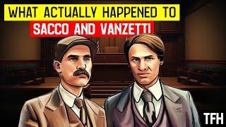 Who Were Sacco and Vanzetti and What Did They Do [upl. by Eiramrebma]