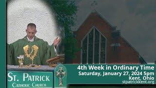 St Patrick Parish Kent Ohio  4th Sunday in Ordinary Time  Jan 27 2024 5 pm [upl. by Uhej]