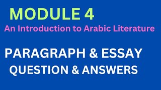 PARAGRAPH ampESSAY QUESTION amp ANSWER DISCUSSIONMODULE 4An Introduction to Arabic Literature [upl. by Salina]