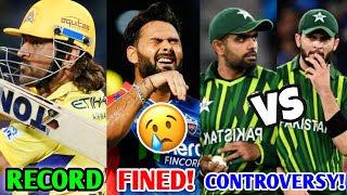 Rishabh Pant FINED 😰 MS Dhoni RECORD 😍 Pakistan Cricket CONTROVERSY IPL 2024 News [upl. by Farl979]