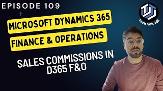 Episode 109  Dynamics 365 FampO Sales Commissions Tutorial [upl. by Furnary224]