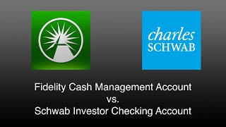 Fidelity Cash Management Account vs Schwab Investor Checking [upl. by Chadd]