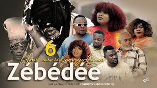 ZEBEDEE I EPISODE 6 I SERIE CONGOLAISE I NOUVEAUTE 2024 [upl. by Cocke]