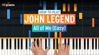 How to Play quotAll of Mequot by John Legend Easy  HDpiano Part 1 Piano Tutorial [upl. by Yardna]