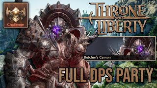 Throne and Liberty Challenge Butchers Canyon  6 DPS [upl. by Grimes541]