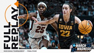 Iowa vs South Carolina  2023 NCAA women’s Final Four  FULL REPLAY [upl. by Kurth]