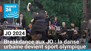 Breakdance aux JO de Paris  la danse urbaine devient sport olympique • FRANCE 24 [upl. by Illa792]