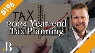 2024 Yearend Tax Planning – Belk on Business – Episode 196 [upl. by Ahsatsana763]